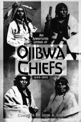 Ojibwa chiefs, 1690-1890 : an annotated listing  cover image cdn