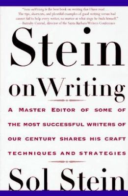 Stein on writing : a master editor of some of the most successful writers of our century shares his craft techniques and strategies  cover image cdn