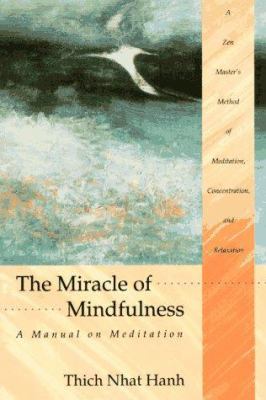 The miracle of mindfulness : a manual on meditation  cover image cdn