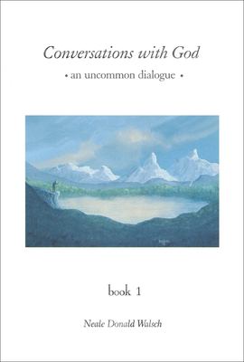 Conversations with God : an uncommon dialogue. Book 1 cover image