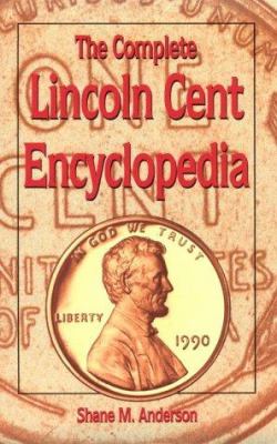 The complete Lincoln cent encyclopedia  cover image cdn