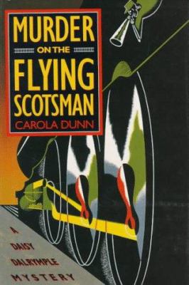 Murder on the Flying Scotsman : a Daisy Dalrymple mystery  cover image cdn