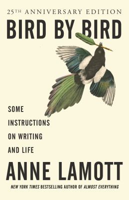 Bird by bird : some instructions on writing and life cover image
