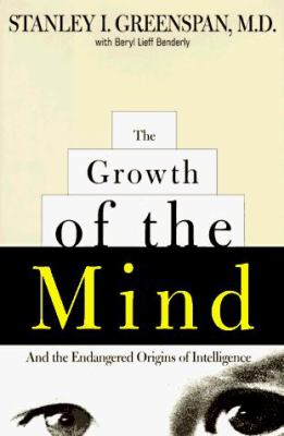 The growth of the mind : and the endangered origins of intelligence  cover image cdn