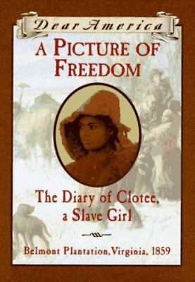 A picture of Freedom : the diary of Clotee, a slave girl  cover image cdn