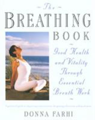The breathing book : good health and vitality through essential breath work  cover image cdn