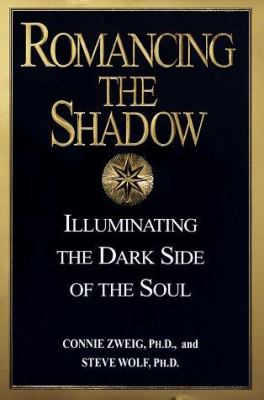 Romancing the shadow : illuminating the dark side of the soul  cover image cdn