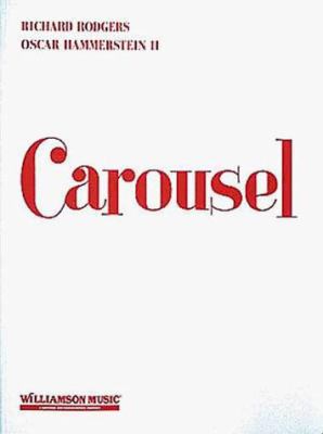 Carousel a musical play based on Ferenc Molnar's "Liliom" as adapted by Benjamin F. Glaser  cover image cdn