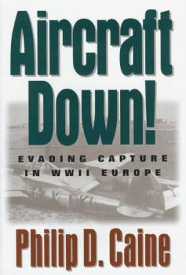 Aircraft down! : evading capture in WWII Europe  cover image cdn