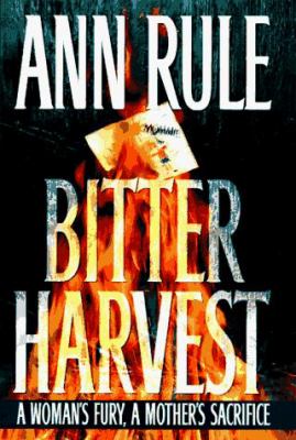 Bitter harvest : a woman's fury, a mother's sacrifice  cover image cdn