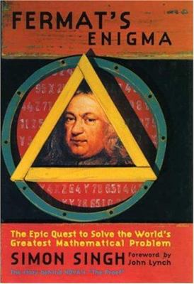 Fermat's enigma : the quest to solve the world's greatest mathematical problem cover image