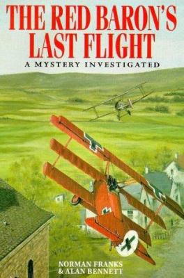 The Red Baron's last flight : a mystery investigated  cover image cdn