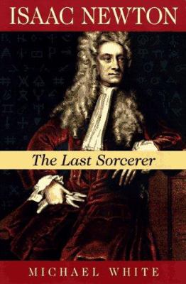Isaac Newton : the last sorcerer  cover image cdn