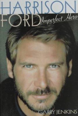 Harrison Ford : imperfect hero  cover image cdn