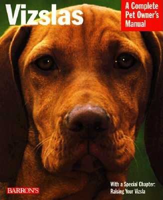 Vizslas : everything about purchase, care, nutrition, grooming, behavior, and training  cover image cdn
