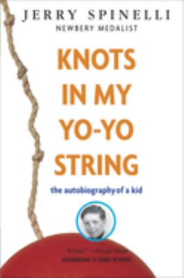 Knots in my yo-yo string : the autobiography of a kid  cover image cdn