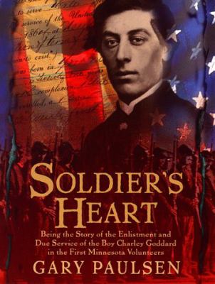 Soldier's heart : a novel of the Civil War  cover image cdn