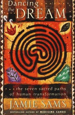 Dancing the dream : the seven sacred paths of human transformation  cover image cdn