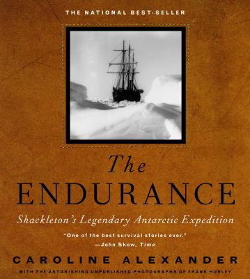 The Endurance : Shackleton's legendary Antarctic expedition cover image