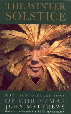 The winter solstice : the sacred traditions of Christmas  cover image cdn
