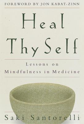 Heal thy self : lessons on mindfulness in medicine  cover image cdn