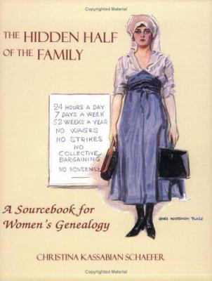 The hidden half of the family : a sourcebook for women's genealogy  cover image cdn