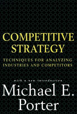 Competitive strategy : techniques for analyzing industries and competitors : with a new introduction  cover image cdn