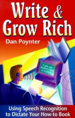 Write & grow rich : using speech recognition to dictate your how-to book  cover image cdn