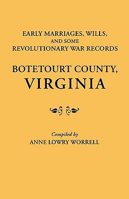 Early marriages, wills, and some Revolutionary War records, Botetourt County, Virginia  cover image cdn