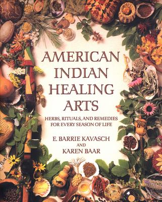 American Indian healing arts : herbs, rituals, and remedies for every season of life  cover image cdn