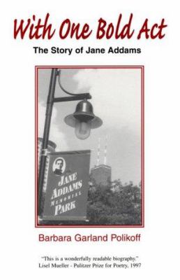 With one bold act : the story of Jane Addams  cover image cdn