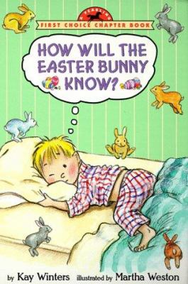 How will the Easter bunny know?  cover image cdn