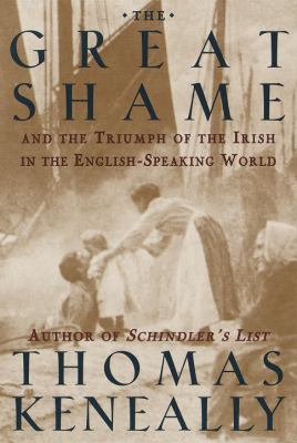 The great shame : and the triumph of the Irish in the English-speaking world  cover image cdn