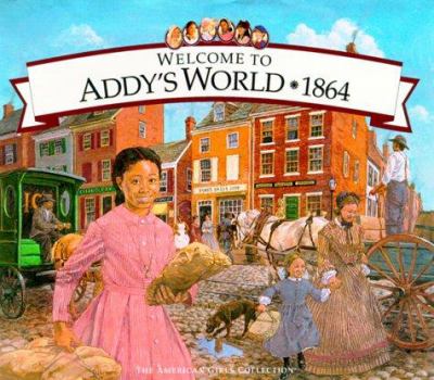 Welcome to Addy's world, 1864 : growing up during America's Civil War  cover image cdn