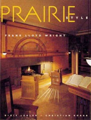 Prairie style : houses and gardens by Frank Lloyd Wright and the Prairie School  cover image cdn