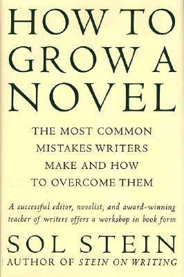 How to grow a novel : the most common mistakes writers make and how to overcome them  cover image cdn