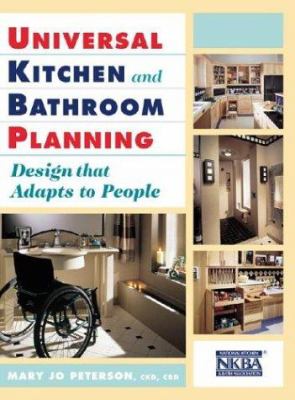 The National Kitchen & Bath Association presents universal kitchen & bathroom planning : design that adapts to people  cover image cdn