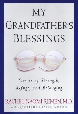 My grandfather's blessings : stories of strength, refuge, and belonging  cover image cdn