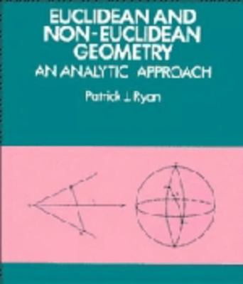 Euclidean and non-Euclidean geometry : an analytical approach  cover image cdn