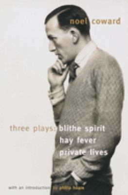 Three plays : Blithe spirit, Hay fever, Private lives  cover image cdn