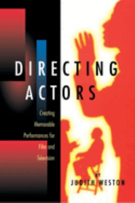 Directing actors : creating memorable performances for film and television  cover image cdn