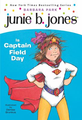 Junie B. Jones is Captain Field Day cover image