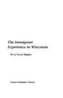 The immigrant experience in Wisconsin  cover image cdn
