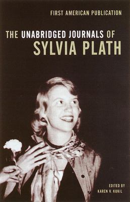 The unabridged journals of Sylvia Plath, 1950-1962  cover image cdn