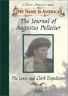 The journal of Augustus Pelletier : the Lewis and Clark Expedition  cover image cdn