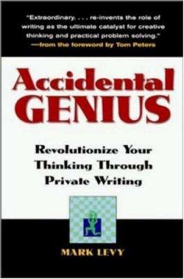 Accidental genius : revolutionize your thinking through private writing  cover image cdn