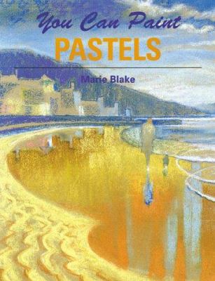 You can paint pastels : a step-by-step guide for absolute beginners  cover image cdn