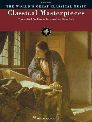 Classical masterpieces 50 selections from symphonies, ballets, oratorios & other concert works transcribed for simplified piano solo/lower intermediate level  cover image cdn