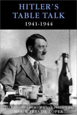Hitler's table talk, 1941-1944 : his private conversations  cover image cdn