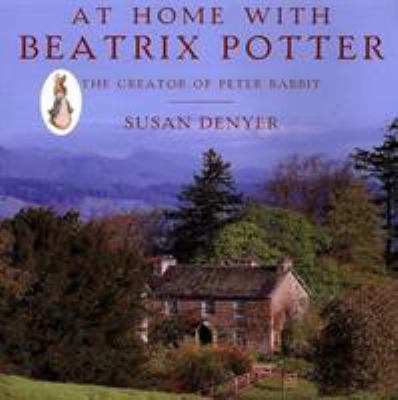 At home with Beatrix Potter : the creator of Peter Rabbit  cover image cdn